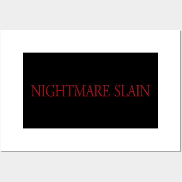 Nightmare Slain Wall Art by Phox